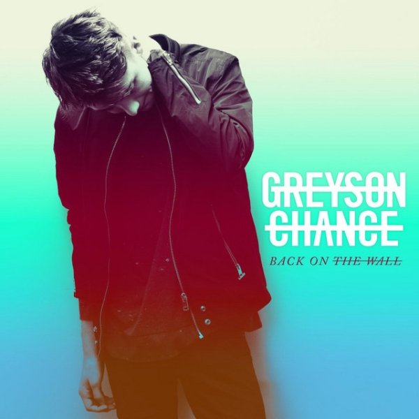 Album Greyson Chance - Back on the Wall