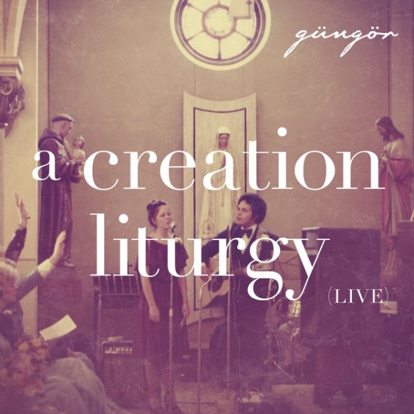 Gungor A Creation Liturgy, 2012