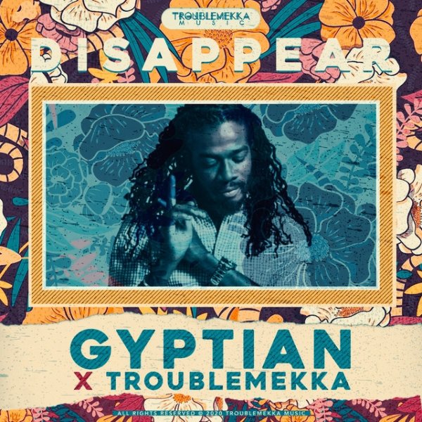 Gyptian Disappear, 2020