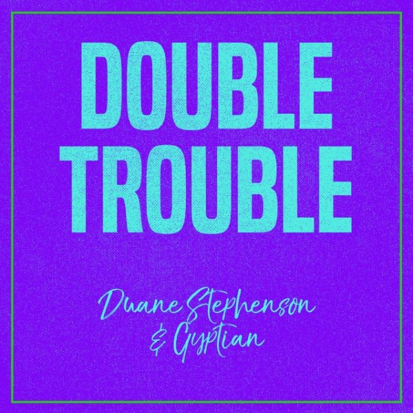 Album Gyptian - Double Trouble: Gyptian and Duane Stephenson