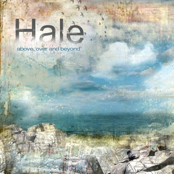 Album Hale - Above, Over and Beyond