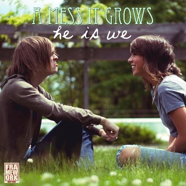 Album He Is We - A Mess It Grows