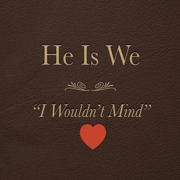 Album He Is We - I Wouldn