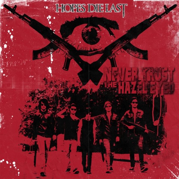 Never Trust the Hazel Eyed - album