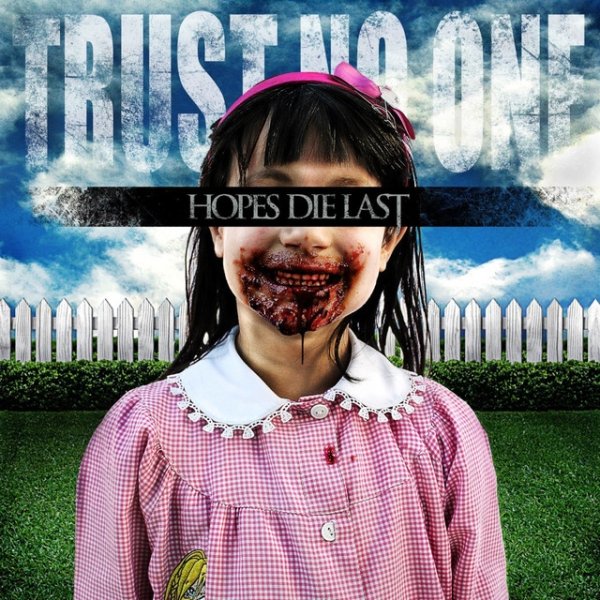 Hopes Die Last Trust No One, 2012