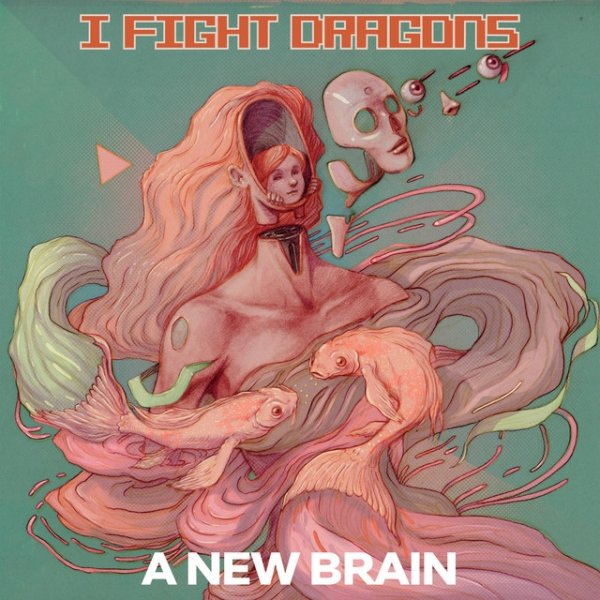 Album A New Brain - I Fight Dragons