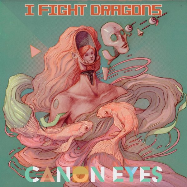 Album I Fight Dragons - Canon Eyes