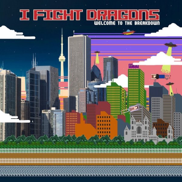 Album I Fight Dragons - Welcome To The Breakdown