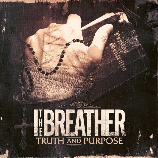 Album I the Breather - Truth And Purpose