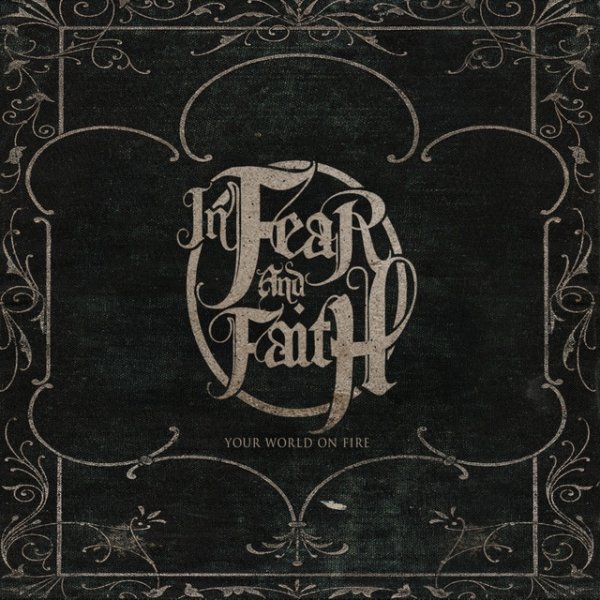Album In Fear and Faith - Your World On Fire