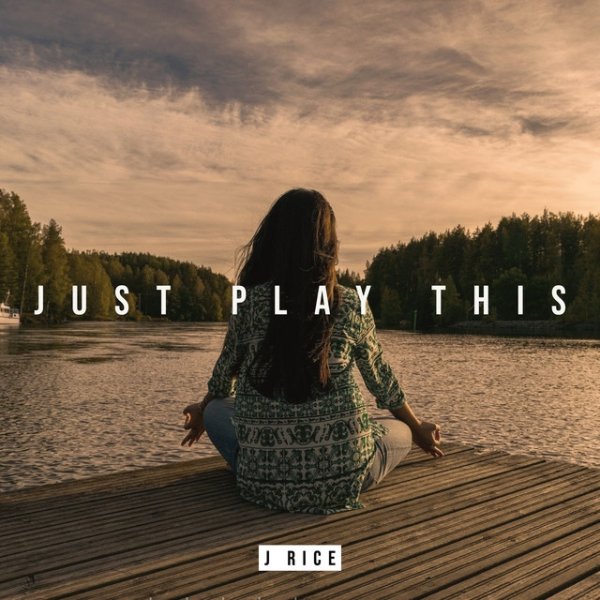 Album Just Play This - J Rice