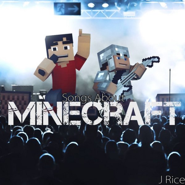 Album J Rice - Songs About Minecraft