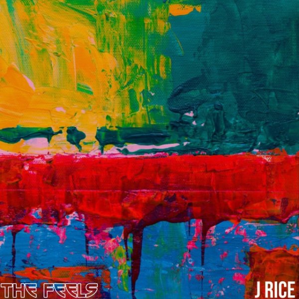 J Rice The Feels, 2020