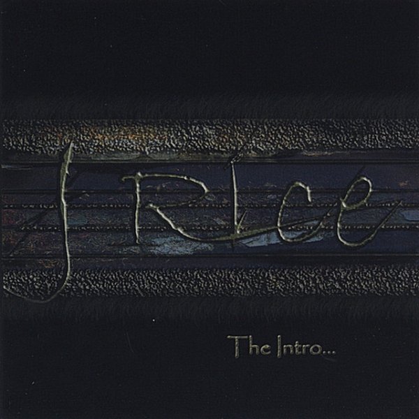 J Rice The Intro, 2005