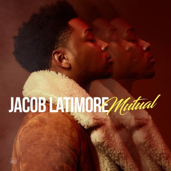 Album Jacob Latimore - Mutual