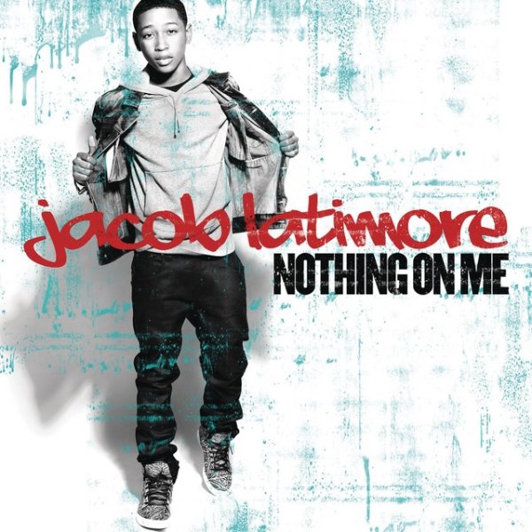 Album Jacob Latimore - Nothing On Me