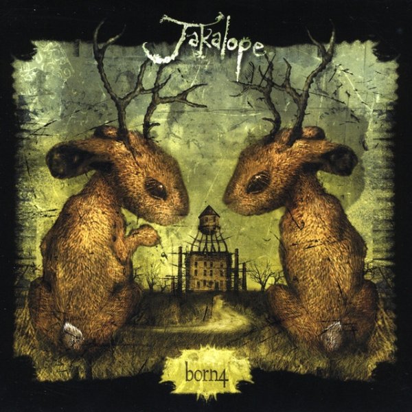 Album Jakalope - Born 4