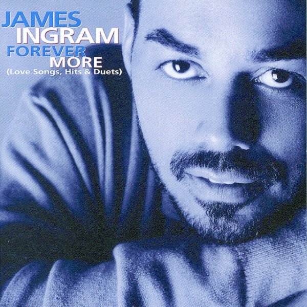 Album James Ingram - Forever More (Love Songs, Hits & Duets)