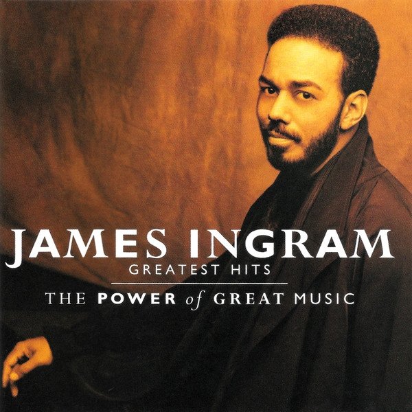 Album James Ingram - Greatest Hits (The Power Of Great Music)