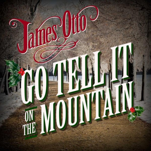 Album James Otto - Go Tell It on the Mountain