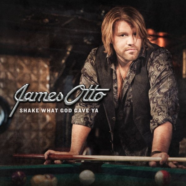 Album James Otto - Shake What God Gave Ya