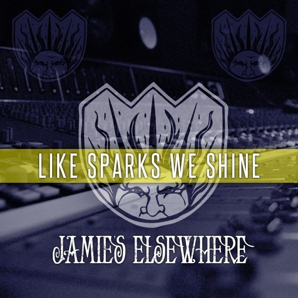 Jamie's Elsewhere Like Sparks We Shine, 2012
