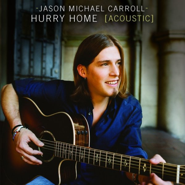 Album Jason Michael Carroll - Hurry Home