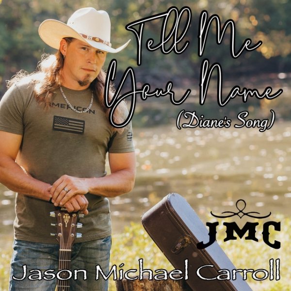 Jason Michael Carroll Tell Me Your Name (Diane's Song), 2022