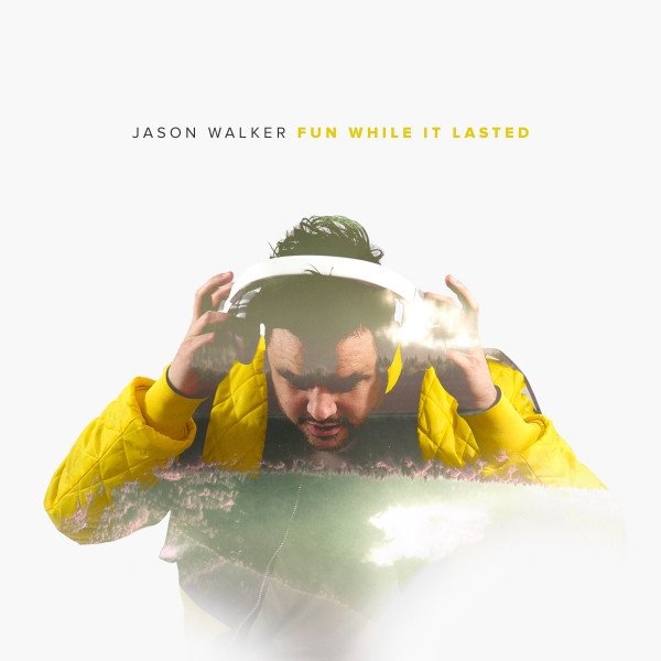 Jason Walker Fun While It Lasted, 2019