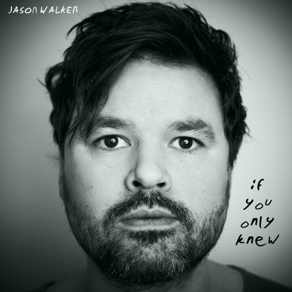 Jason Walker If You Only Knew, 2021