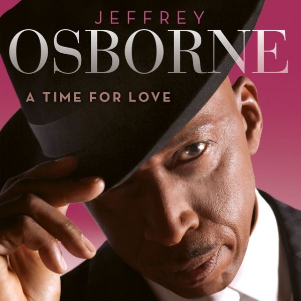 Jeffrey Osborne A Time For Love, 2013