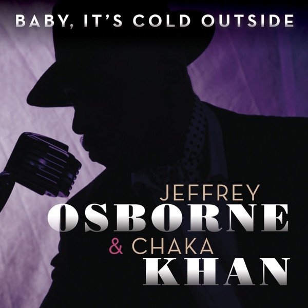 Jeffrey Osborne Baby, It's Cold Outside, 2012