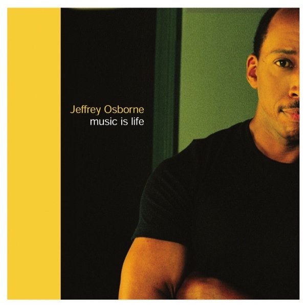 Album Jeffrey Osborne - Music Is Life