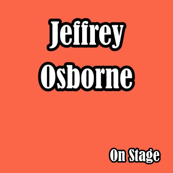 Album Jeffrey Osborne - On Stage