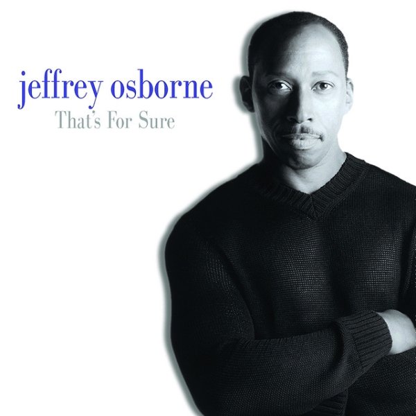 Jeffrey Osborne That's For Sure, 2000