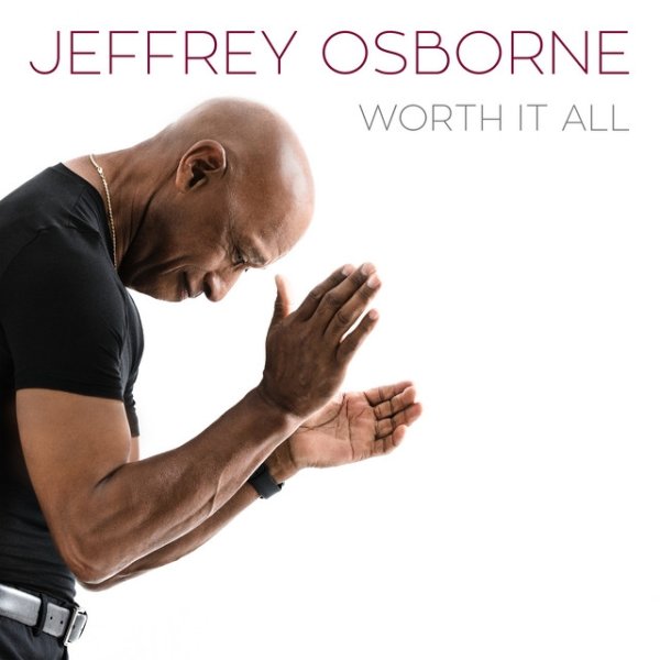 Jeffrey Osborne Worth It All, 2018