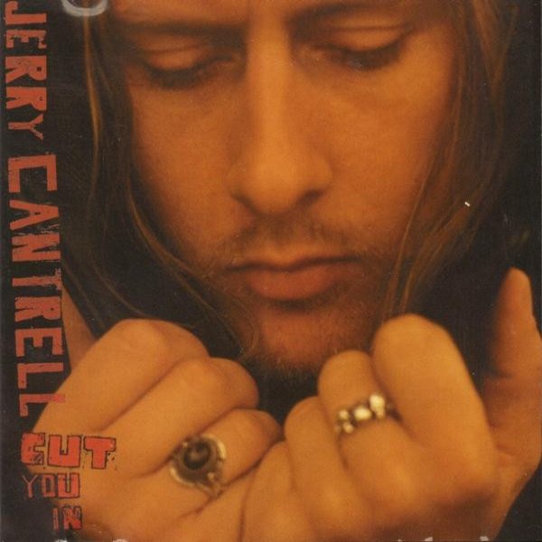 Jerry Cantrell Cut You In, 1998