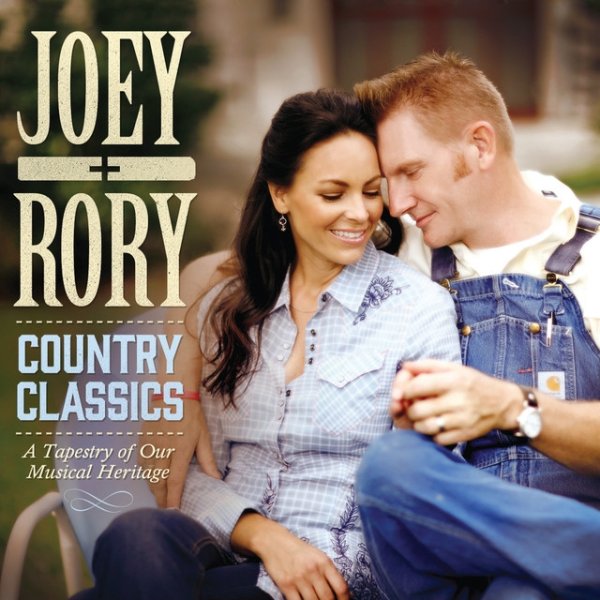 Album Joey + Rory - Country Classics: A Tapestry Of Our Musical Heritage