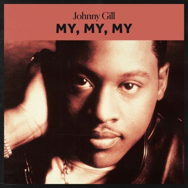 Album Johnny Gill - My, My, My