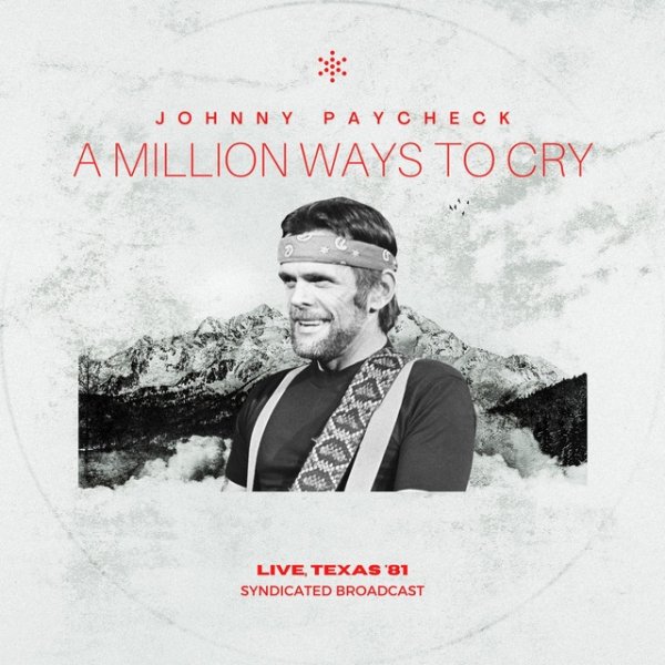 Album Johnny Paycheck - A Million Ways To Cry