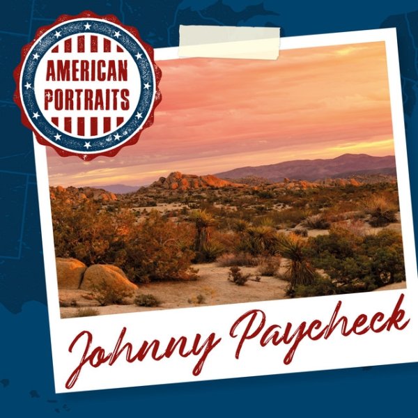 Album Johnny Paycheck - American Portraits: Johnny Paycheck