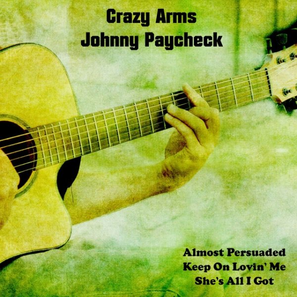 Album Johnny Paycheck - Crazy Arms