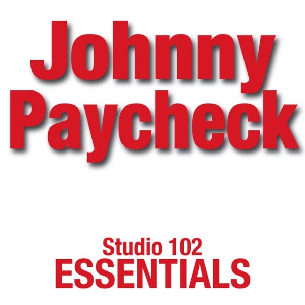 Album Johnny Paycheck - Johnny Paycheck: Studio 102 Essentials