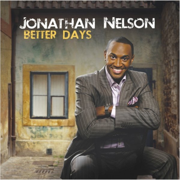 Jonathan Nelson Better Days, 2010
