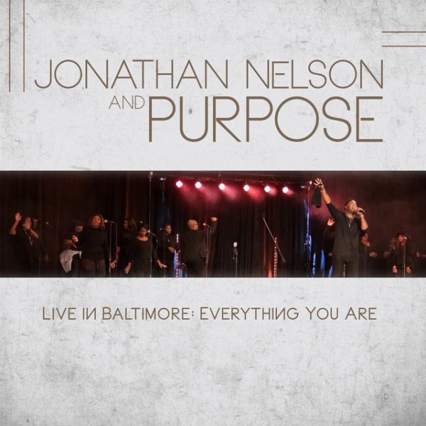 Jonathan Nelson and Purpose Live in Baltimore Everything You Are - album