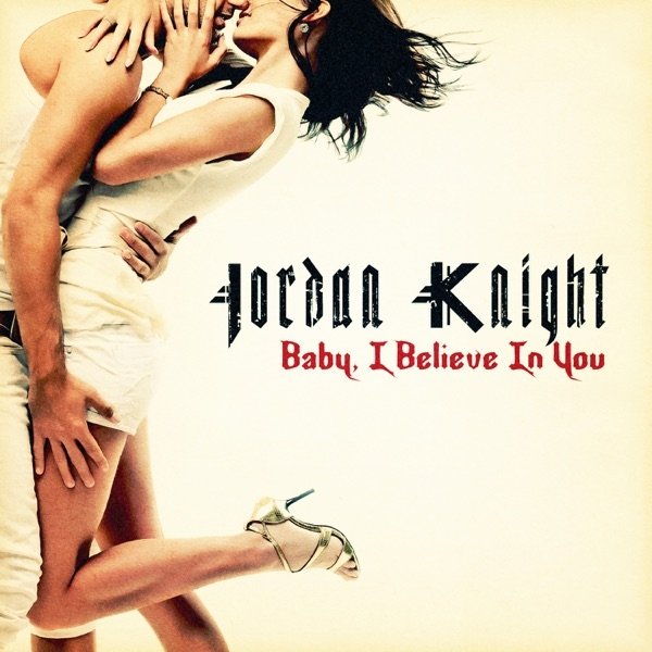 Album Jordan Knight - Baby, I Believe In You
