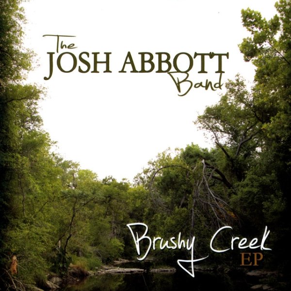 Album Josh Abbott Band - Brushy Creek