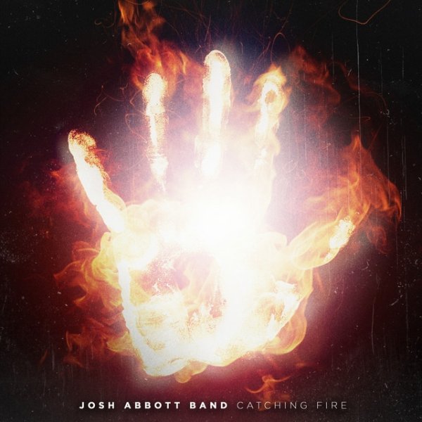 Album Josh Abbott Band - Catching Fire