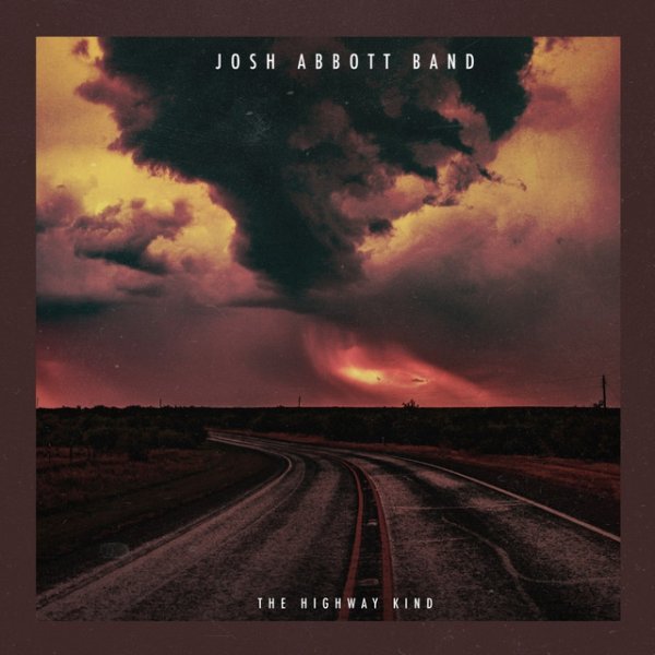 Album Josh Abbott Band - The Highway Kind