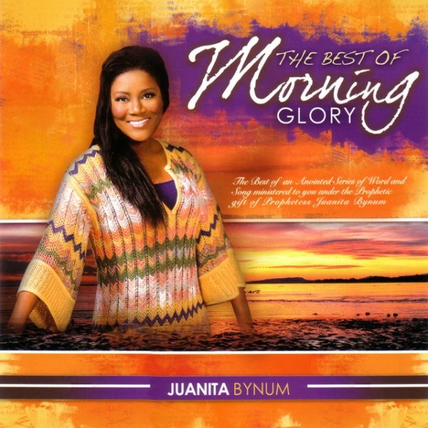 Album Juanita Bynum - Best Of Morning Glory